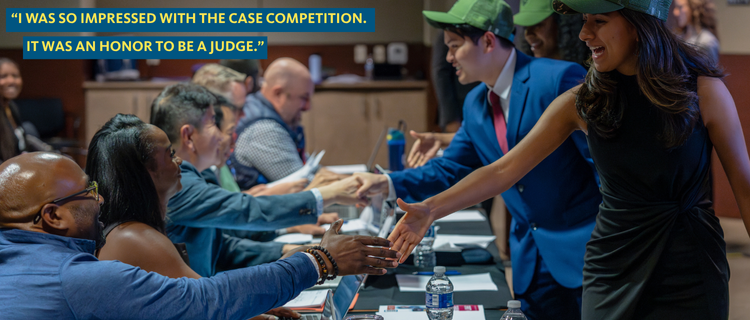 man pointing, woman in background with text overlay: I was so impressed with the case competition. It was an honor to be a judge.